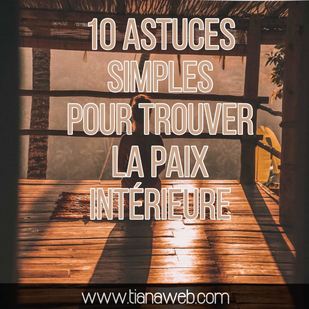 10_astuces_simples_pour_trouver_la_paix