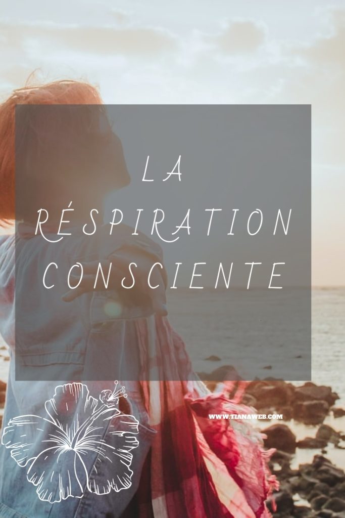 La respiration consciente - Tianaweb