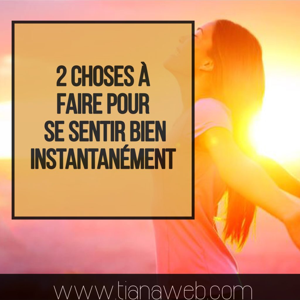 comment_se_sentir_bien_instantanement