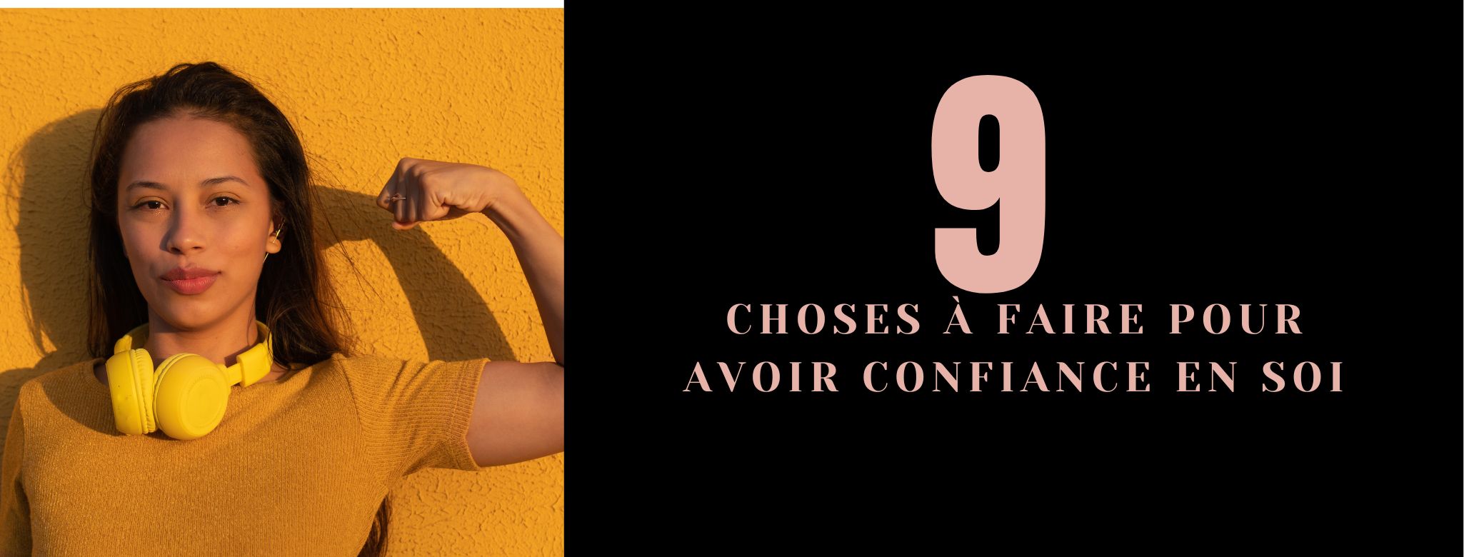 9 choses à faire pour avoir confiance en soi