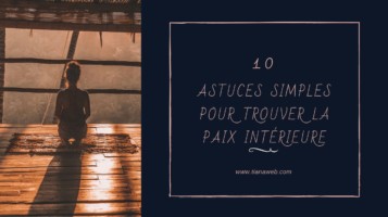 10 astuces simples pour trouver la paix interieure-Tiana web