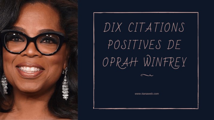 10 citations motivantes de Oprah Winfrey - Tianaweb