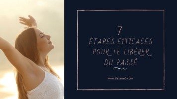 7 étapes efficace pour te libérer du passé -Tianaweb