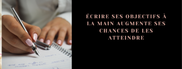 écrire ses objectifs augmente ses chances de réussir