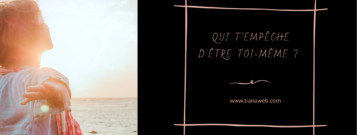 Qui t'empêche d'être toi-même ?