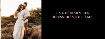 La guérison des blessures de l'âme
