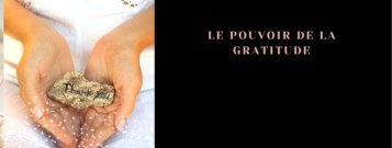 Le pouvoir de la gratitude