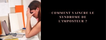 Vaincre le syndrome de l'imposteur